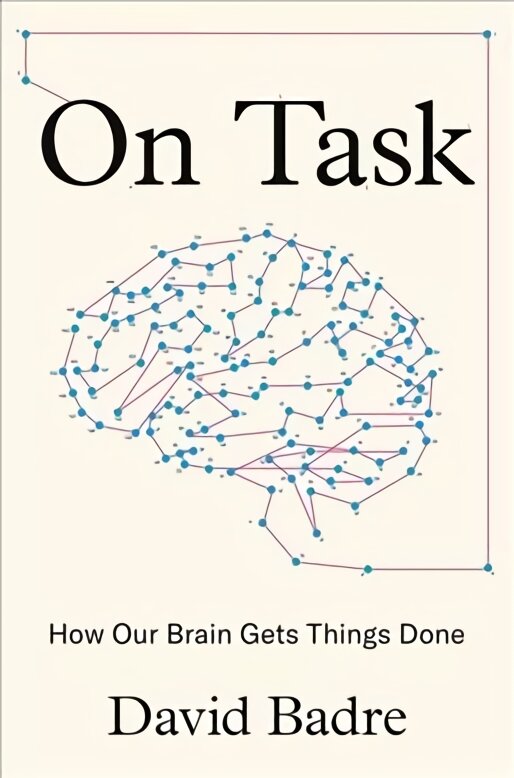 On Task: How Our Brain Gets Things Done цена и информация | Enciklopedijos ir žinynai | pigu.lt