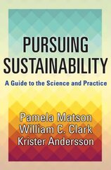 Pursuing Sustainability: A Guide to the Science and Practice kaina ir informacija | Socialinių mokslų knygos | pigu.lt