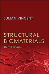 Structural Biomaterials: Third Edition 3rd Revised edition kaina ir informacija | Socialinių mokslų knygos | pigu.lt