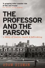 Professor and the Parson: A Story of Desire, Deceit and Defrocking Main kaina ir informacija | Biografijos, autobiografijos, memuarai | pigu.lt