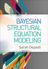 Bayesian Structural Equation Modeling цена и информация | Книги по социальным наукам | pigu.lt
