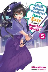 High School Prodigies Have It Easy Even in Another World!, Vol. 5 (light novel) цена и информация | Фантастика, фэнтези | pigu.lt