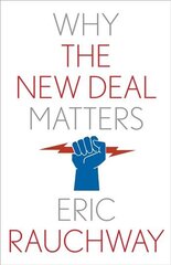 Why the New Deal Matters kaina ir informacija | Istorinės knygos | pigu.lt