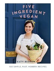 Five Ingredient Vegan: 100 Simple, Fast, Modern Recipes цена и информация | Книги рецептов | pigu.lt