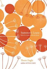 Summer's Lease: How to Cook Without Heat цена и информация | Книги рецептов | pigu.lt