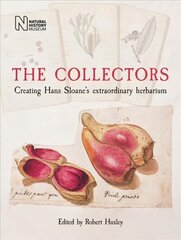 Collectors: Creating Hans Sloane's Extraordinary Herbarium цена и информация | Книги о питании и здоровом образе жизни | pigu.lt