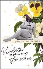 Violeta among the Stars цена и информация | Fantastinės, mistinės knygos | pigu.lt