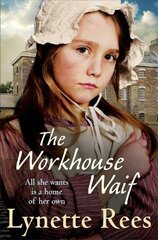 Workhouse Waif: A heartwarming tale, perfect for reading on cosy nights kaina ir informacija | Fantastinės, mistinės knygos | pigu.lt