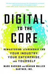 Digital to the Core: Remastering Leadership for Your Industry, Your Enterprise, and Yourself kaina ir informacija | Ekonomikos knygos | pigu.lt