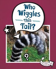 Who Wiggles This Tail? цена и информация | Книги для подростков и молодежи | pigu.lt