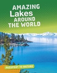 Amazing Lakes Around the World цена и информация | Книги для подростков и молодежи | pigu.lt