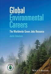 Global Environmental Careers: The Worldwide Green Jobs Resource kaina ir informacija | Socialinių mokslų knygos | pigu.lt