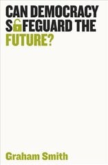 Can Democracy Safeguard the Future? kaina ir informacija | Socialinių mokslų knygos | pigu.lt
