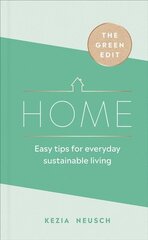 Green Edit: Home: Easy tips for everyday sustainable living цена и информация | Книги о питании и здоровом образе жизни | pigu.lt