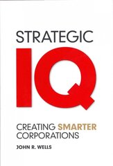 Strategic IQ: Creating Smarter Corporations цена и информация | Книги по экономике | pigu.lt