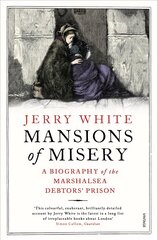Mansions of Misery: A Biography of the Marshalsea Debtors Prison kaina ir informacija | Istorinės knygos | pigu.lt