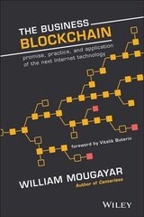 Business Blockchain: Promise, Practice, and Application of the Next Internet Technology kaina ir informacija | Ekonomikos knygos | pigu.lt