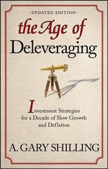 Age of Deleveraging, Updated Edition: Investment Strategies for a Decade of Slow Growth and Deflation kaina ir informacija | Ekonomikos knygos | pigu.lt
