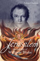 Jerusalem: The Real Life of William Blake: A Biography kaina ir informacija | Biografijos, autobiografijos, memuarai | pigu.lt