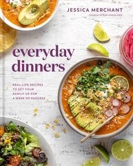 Everyday Dinners: Real Life Recipes to Set Your Family Up for a Week of Success kaina ir informacija | Receptų knygos | pigu.lt