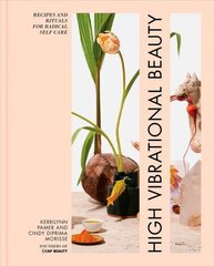 High Vibrational Beauty: Recipes & Rituals for Radical Self Care kaina ir informacija | Saviugdos knygos | pigu.lt