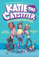 Katie the Catsitter Book 2: Best Friends for Never цена и информация | Книги для подростков и молодежи | pigu.lt