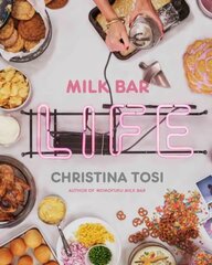 Milk Bar Life: Recipes & Stories: A Cookbook цена и информация | Книги рецептов | pigu.lt