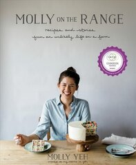 Molly on the Range: Recipes and Stories from An Unlikely Life on a Farm: A Cookbook kaina ir informacija | Receptų knygos | pigu.lt