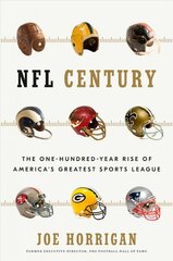 NFL Century: The One-Hundred-Year Rise of America's Greatest Sports League цена и информация | Книги о питании и здоровом образе жизни | pigu.lt