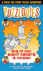 Puzzloonies! One of Our Giant Robots is Missing: A Solve-the-Story Puzzle Adventure  kaina ir informacija | Knygos paaugliams ir jaunimui | pigu.lt