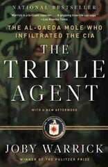 Triple Agent: The al-Qaeda Mole who Infiltrated the CIA цена и информация | Книги по социальным наукам | pigu.lt