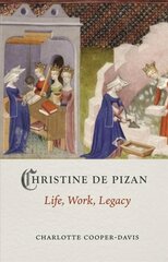 Christine de Pizan: Life, Work, Legacy kaina ir informacija | Biografijos, autobiografijos, memuarai | pigu.lt