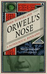 Orwell's Nose: A Pathological Biography kaina ir informacija | Biografijos, autobiografijos, memuarai | pigu.lt