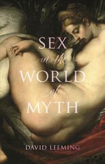 Sex in the World of Myth kaina ir informacija | Socialinių mokslų knygos | pigu.lt