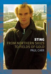 Sting: From Northern Skies to Fields of Gold kaina ir informacija | Knygos apie meną | pigu.lt