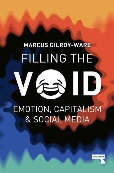Filling the Void: Emotion, Capitalism and Social media цена и информация | Socialinių mokslų knygos | pigu.lt