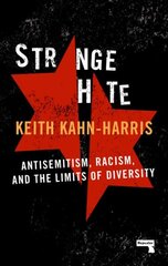 Strange Hate: Antisemitism, Racism and the Limits of Diversity New edition цена и информация | Книги по социальным наукам | pigu.lt