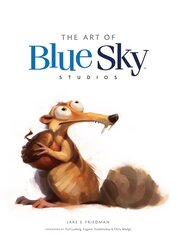 Art of Blue Sky Studios kaina ir informacija | Knygos apie meną | pigu.lt