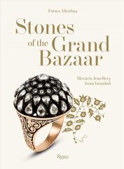 Stones of the Grand Bazaar: Meváris Jewellery From Istanbul  цена и информация | Книги об искусстве | pigu.lt