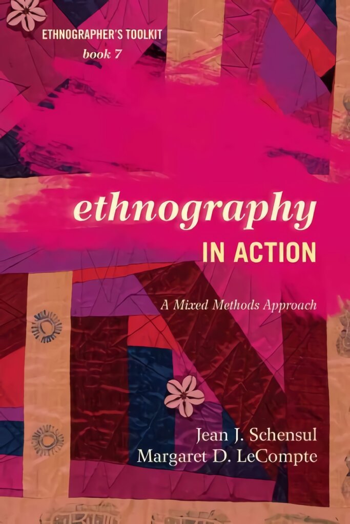 Ethnography in Action: A Mixed Methods Approach цена и информация | Socialinių mokslų knygos | pigu.lt