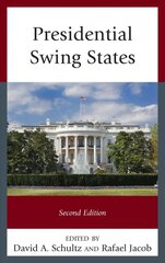 Presidential Swing States Second Edition цена и информация | Книги по социальным наукам | pigu.lt