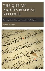 Quran and Its Biblical Reflexes: Investigations into the Genesis of a Religion цена и информация | Духовная литература | pigu.lt