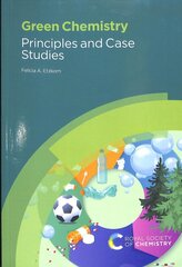 Green Chemistry: Principles and Case Studies цена и информация | Книги по социальным наукам | pigu.lt