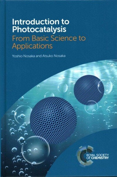 Introduction to Photocatalysis: From Basic Science to Applications kaina ir informacija | Ekonomikos knygos | pigu.lt