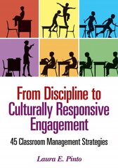 From Discipline to Culturally Responsive Engagement: 45 Classroom Management Strategies цена и информация | Книги по социальным наукам | pigu.lt