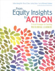 From Equity Insights to Action: Critical Strategies for Teaching Multilingual Learners kaina ir informacija | Socialinių mokslų knygos | pigu.lt