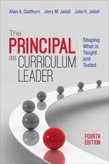 Principal as Curriculum Leader: Shaping What Is Taught and Tested 4th Revised edition kaina ir informacija | Socialinių mokslų knygos | pigu.lt