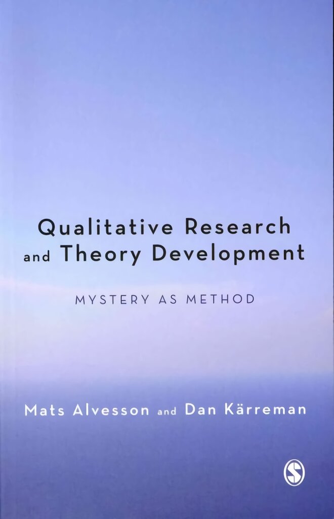 Qualitative Research and Theory Development: Mystery as Method kaina ir informacija | Socialinių mokslų knygos | pigu.lt