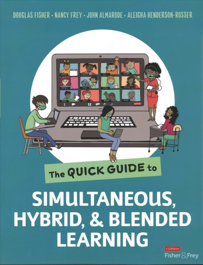 Quick Guide to Simultaneous, Hybrid, and Blended Learning цена и информация | Socialinių mokslų knygos | pigu.lt