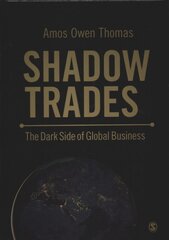 Shadow Trades: The Dark Side of Global Business цена и информация | Книги по экономике | pigu.lt